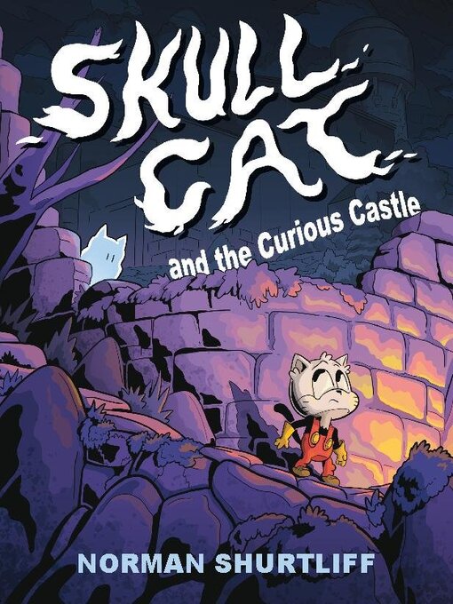 Title details for Skull Cat and the Curious Castle by Norman Shurtliff - Wait list